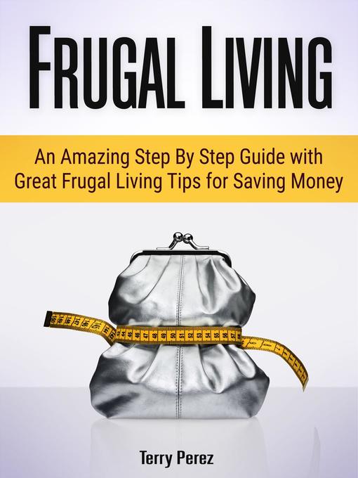 Title details for Frugal Living by Terry Perez - Available